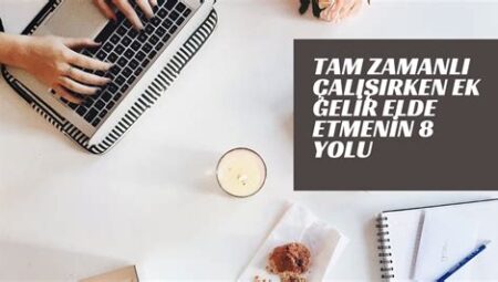 Freelance Çalışarak Tam Zamanlı Gelir Elde Etme Stratejileri